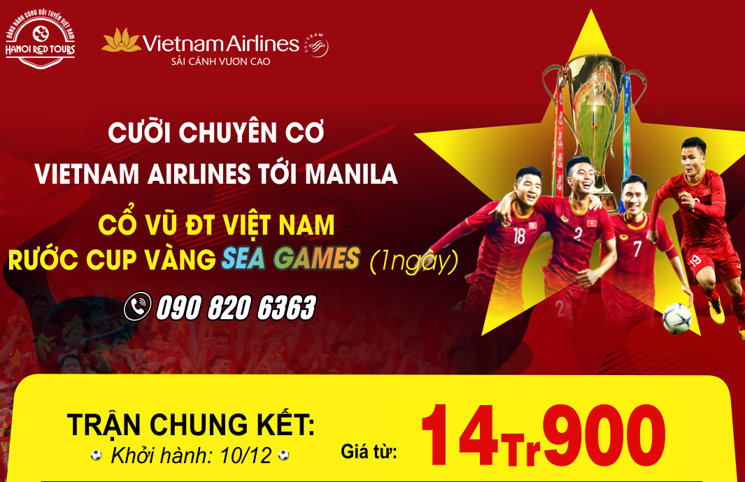TOUR CƯỠI CHUYÊN CƠ TỚI MANILA CỔ VŨ ĐT VIỆT NAM TRẬN CHUNG KẾT: GIÁ TRỌN GÓI 14.900.000 ĐỒNG